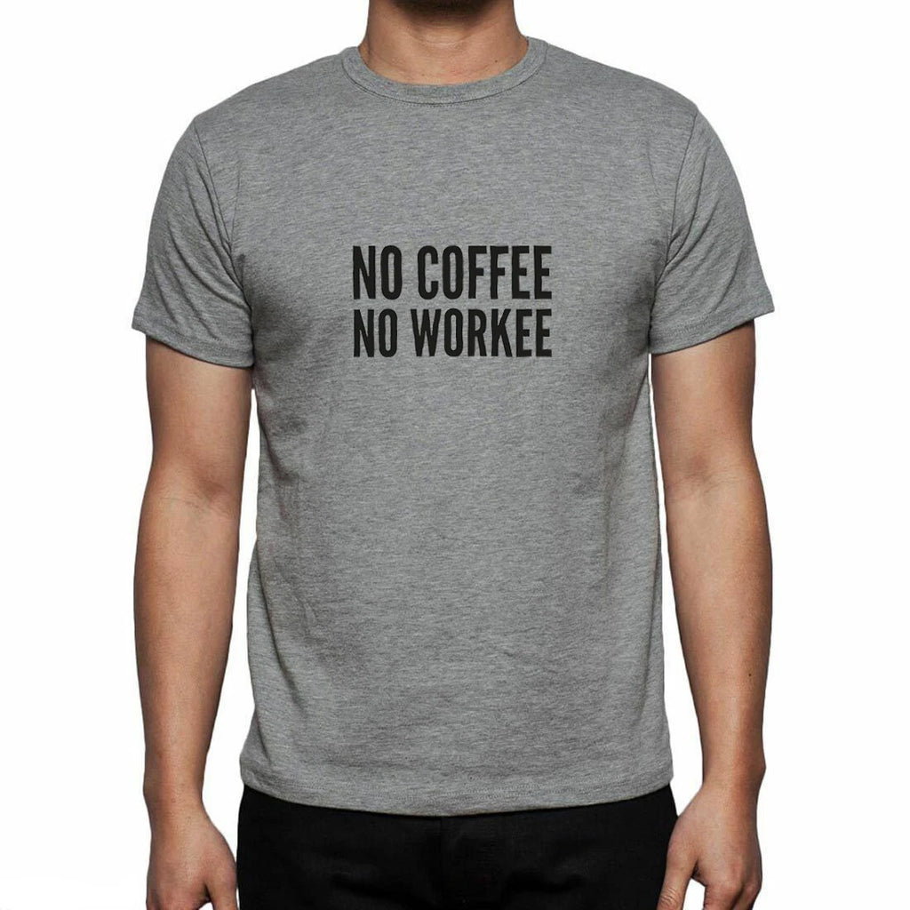 No Coffee No Workee Funny Men's Unisex Printed Cotton T-shirt Top Tee