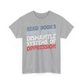 Coffee T-Shirt | Read Books Drink Coffee Dismantle Systems of Oppression tee