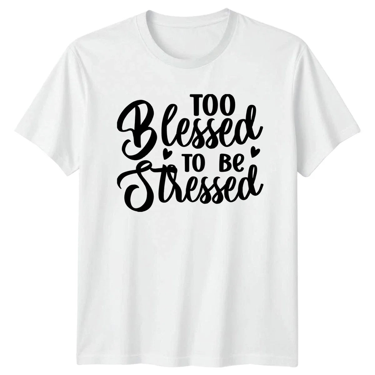Too Blessed To Be Stressed T-Shirt Motivational Gift For Him And Her