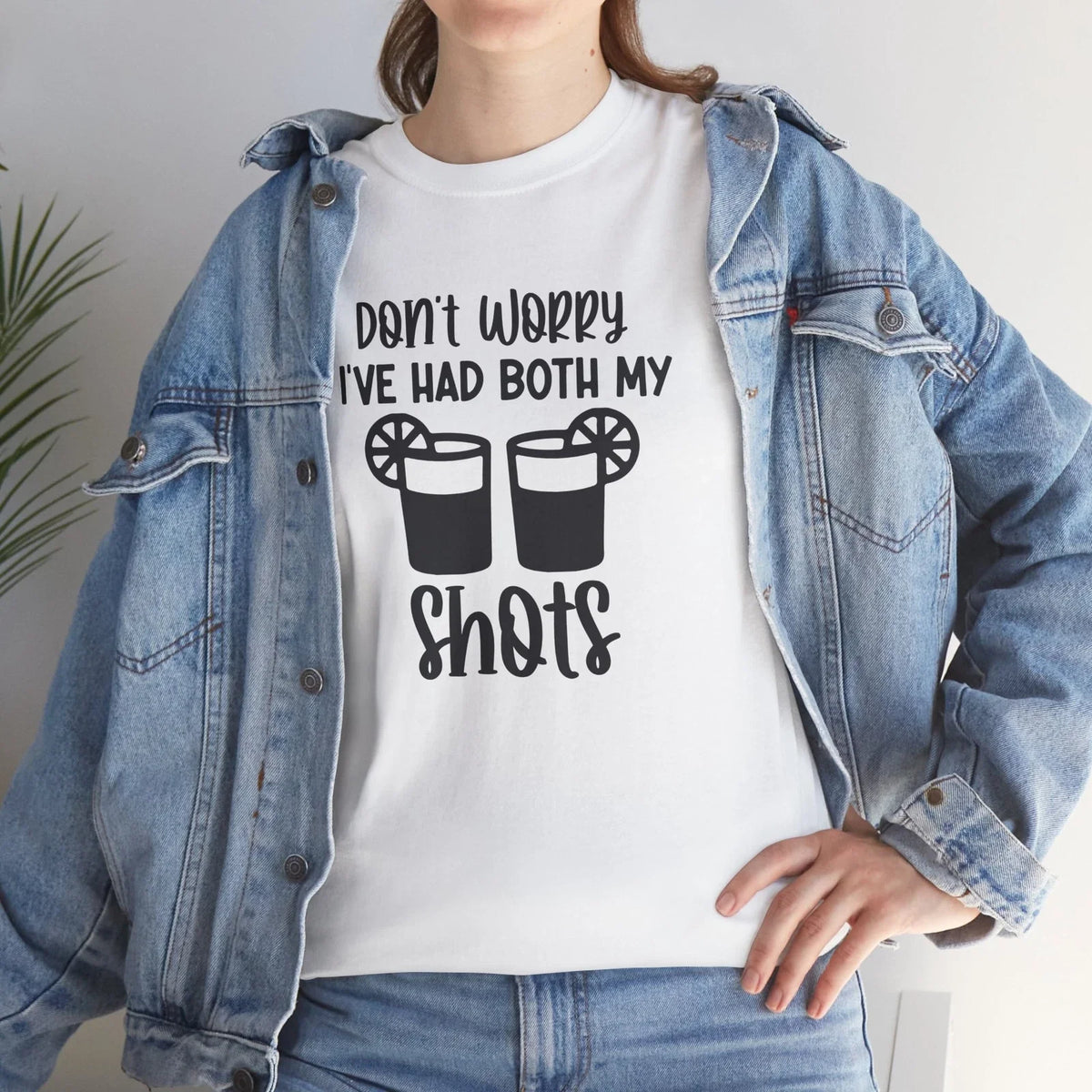 Too Funny T-Shirt - Comically Awesome Tee Don't worry i've had both my shots
