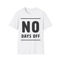 No Days Off T-Shirt Motivational Gym Fitness Graphic Tee Unisex