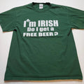 I'm Irish T-Shirt Mens M Do I Get A Free Beer St. Patrick's Day 🐸67