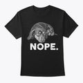 Funny Lazy Nope Dachshund For Dog Lover T-Shirt Made in the USA Size S to 5XL