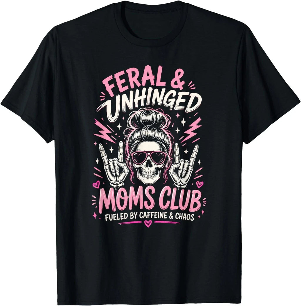 Feral and Unhinged Moms Club Skeleton Coffee Mom T-Shirt