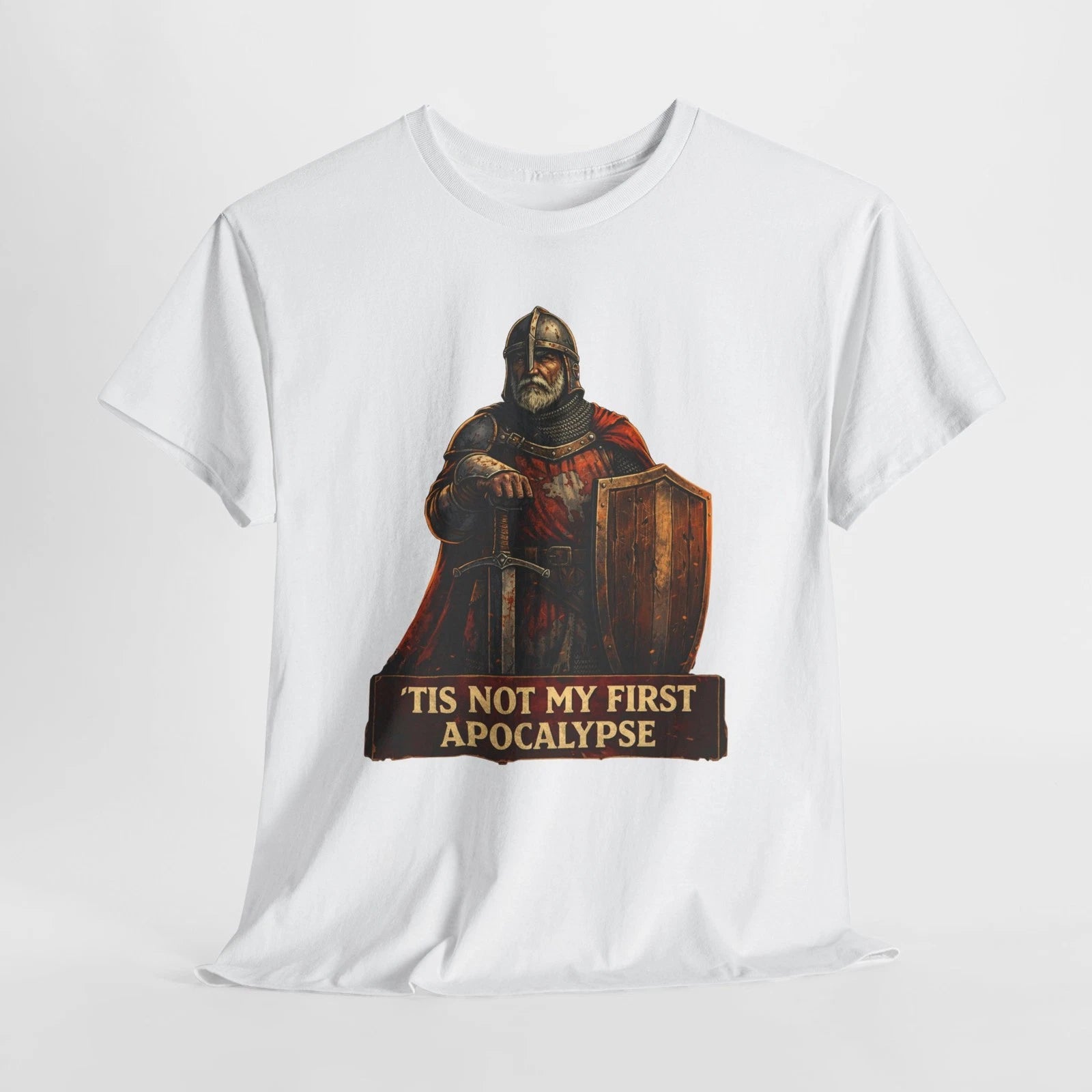 Medieval Knight 'Tis Not My First Apocalypse' Tee | Funny Dark Humor