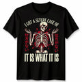 It Is What It Is Unisex T Shirt Skeleton Japanese Stoic Aesthetic Streetwear