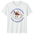 More Espresso Less Depresso T-Shirt Coffee Lover Graphic Tee