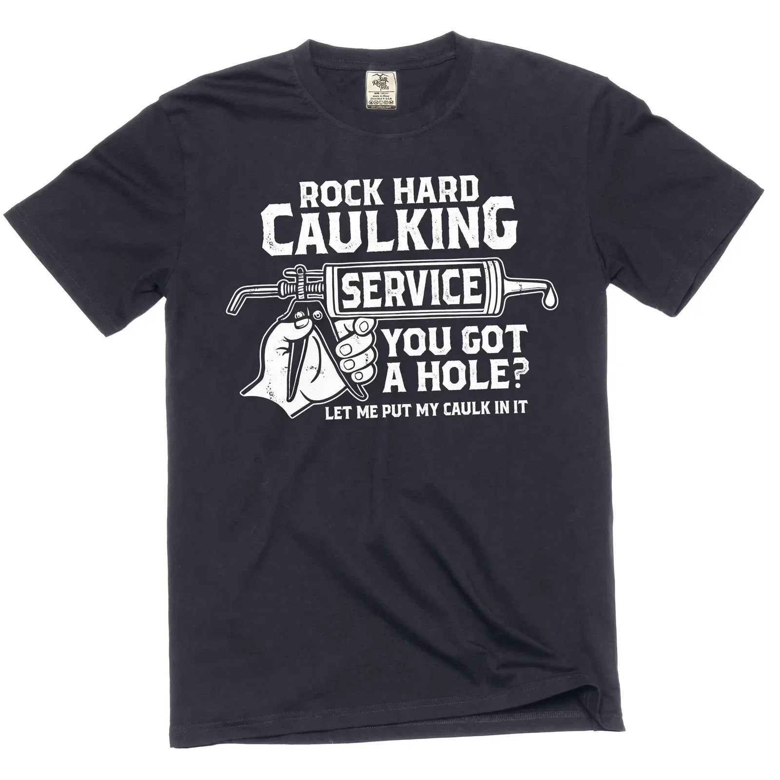 Men's Rock Hard Caulking Services T-shirt Funny Inappropriate Adult Humor Tee