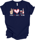 Peace Love Wine Shirt Funny Gift for Wine Lovers