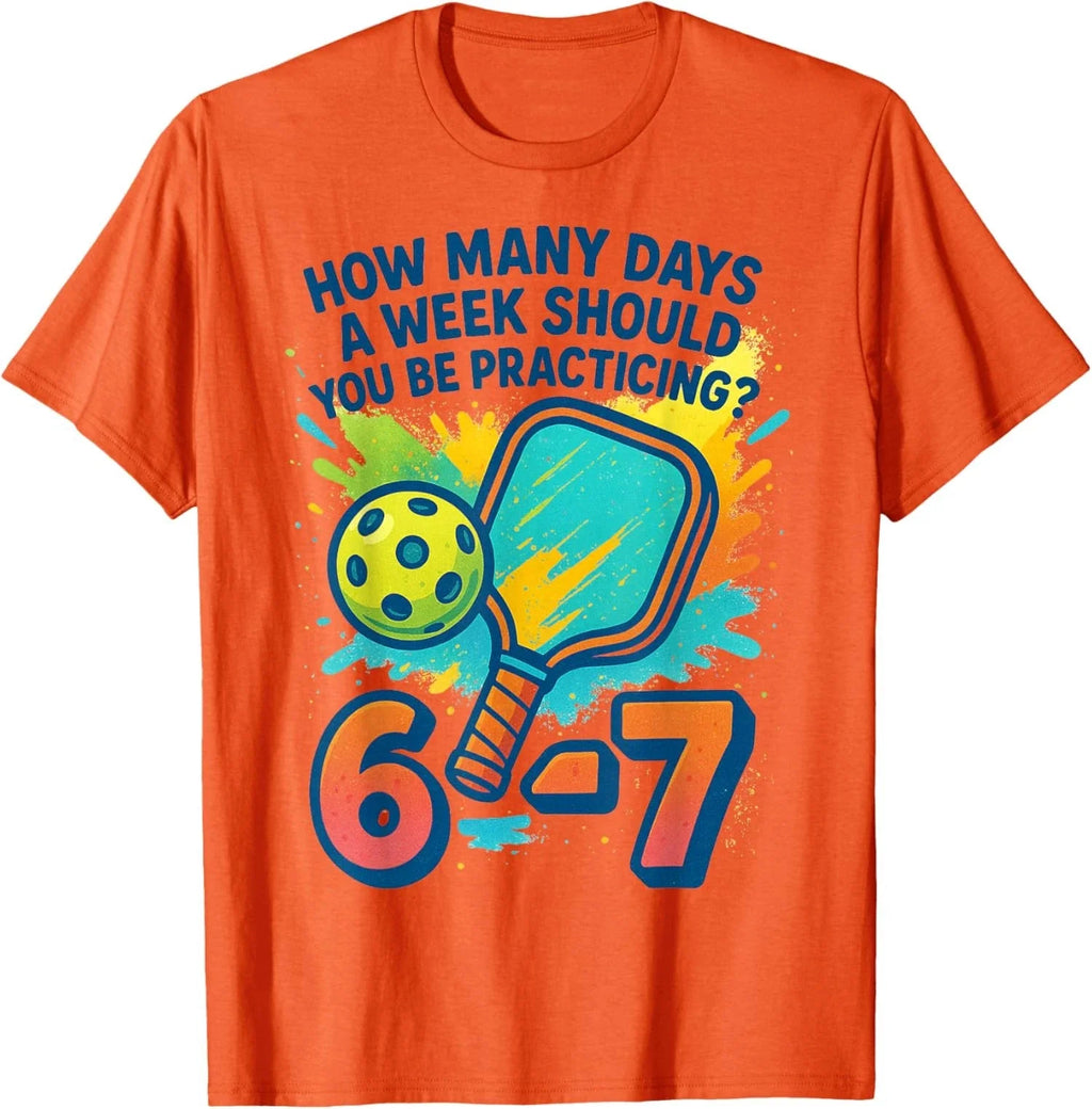 How Many Days Funny 67 Meme Pickleball Practice Unisex T-Shirt