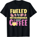 Fueled By Mitochondria And Coffee Gift Unisex T-Shirt