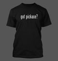 got pickaxe? - Men's Funny T-Shirt New RARE