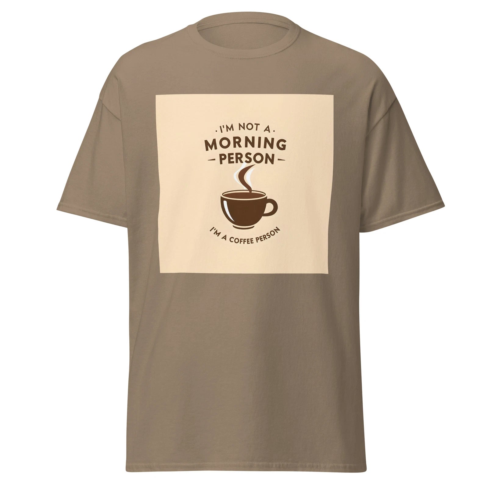I’m Not a Morning Person I’m a Coffee Person Unisex Classic Tee