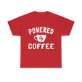 Powered By Coffee Funny Graphic Tee Shirt, S-5XL