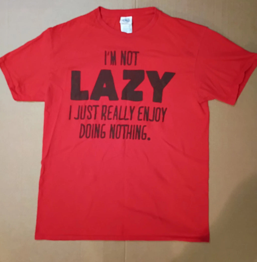 "I'm Not Lazy I Just Really Enjoy Doing Nothin" Unisex Size Medium Red Tee Shirt