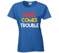 Here Comes Trouble Fun He Is Just Not That Into You Movie T Shirt