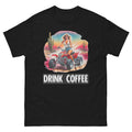 DRINK COFFEE T-Shirt, Girl On ATV, Funny Coffee Design, Overstimulated
