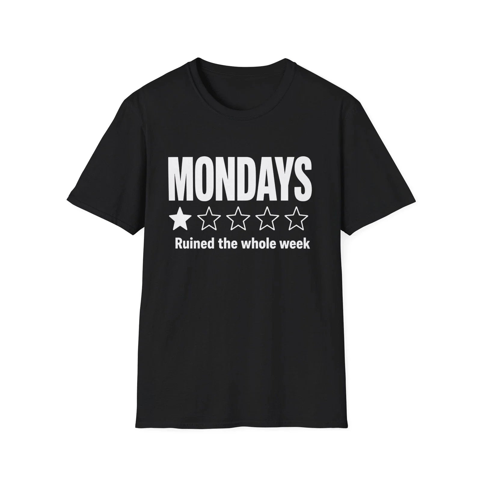 Mondays Ruined the Whole Week T-Shirt | Funny Sarcastic Graphic Tee