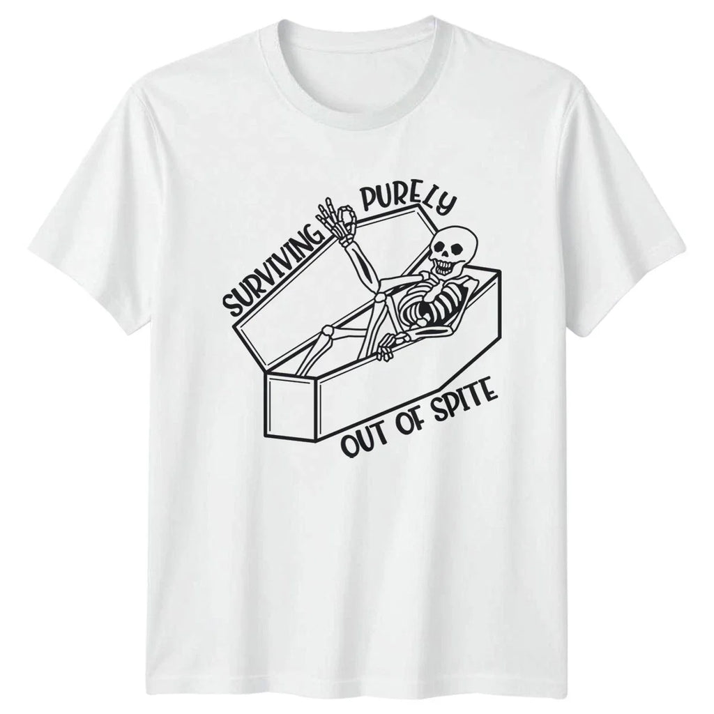 Surviving Purely Out Of Spite T-Shirt Dark Humor Birthday Gift For Him And Her