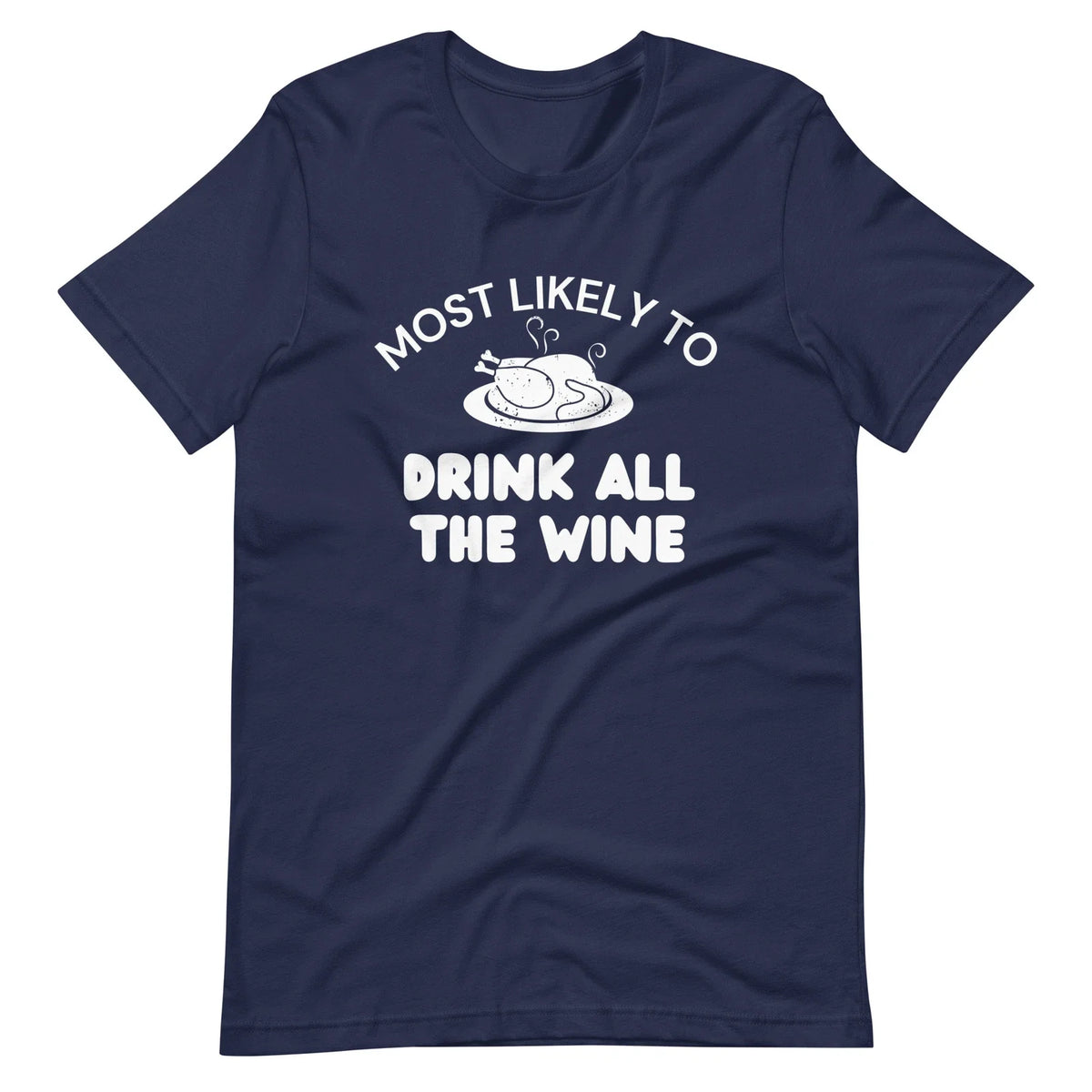Drink All the Wine Thanksgiving Funny Humor Unisex T-shirt S,M,L,XL,2X,3X,4X
