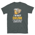 I’m Not Drunk I’m Socially Lubricated Beer Short-Sleeve Unisex T-Shirt