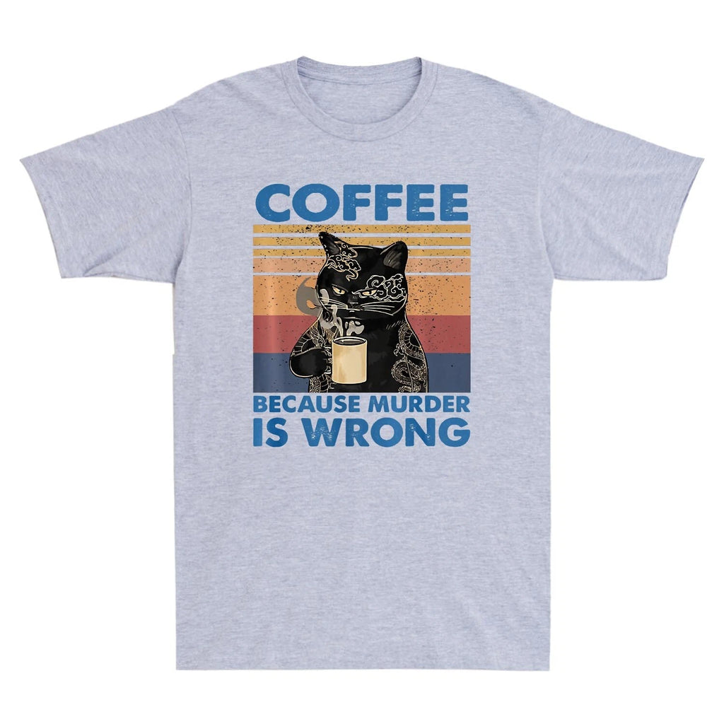 Coffee Because Murder Is Wrong Black Cat Drink Coffee Vintage Men's T Shirt Gift