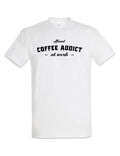 Coffee Addicted II T-Shirt Caffeina Caffeine Love Office Worker Fun