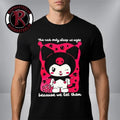Kuromii The Rich Only Sleep At Night Because We Let Them Shirt Unisex Black Tee