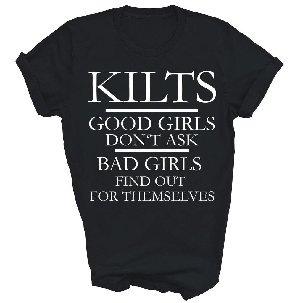 Kilts Good Girls Dont Ask Bad Scotland Unisex Shirt Gift