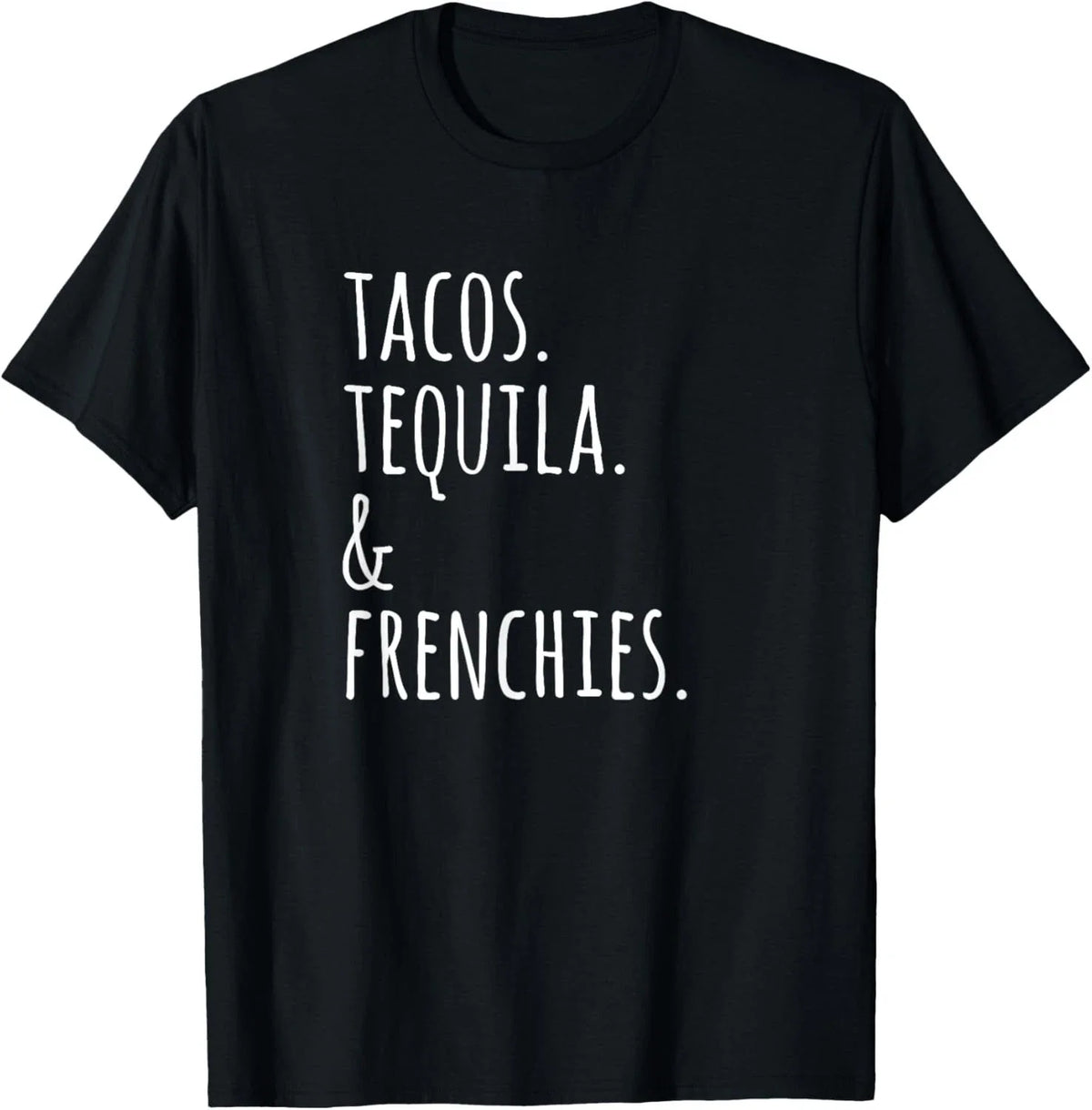 Tacos Tequila And French Bulldogs Funny Dog T-Shirt Gift Unisex T-Shirt