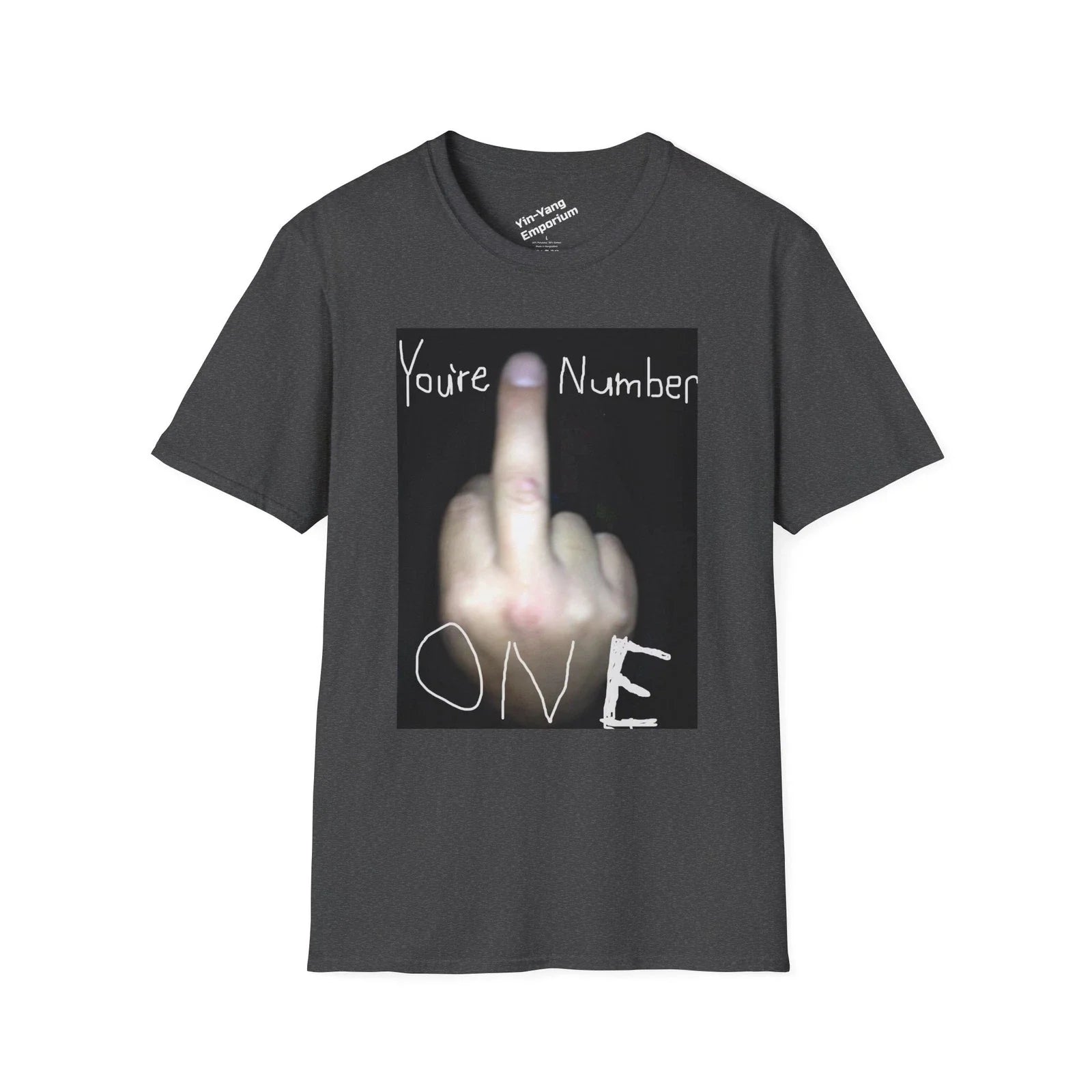 You're Number One T-Shirt, Casual Wear, Gift for Friends, Humor Tee, Unisex