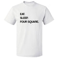 Eat Sleep Four Square T shirt Tee