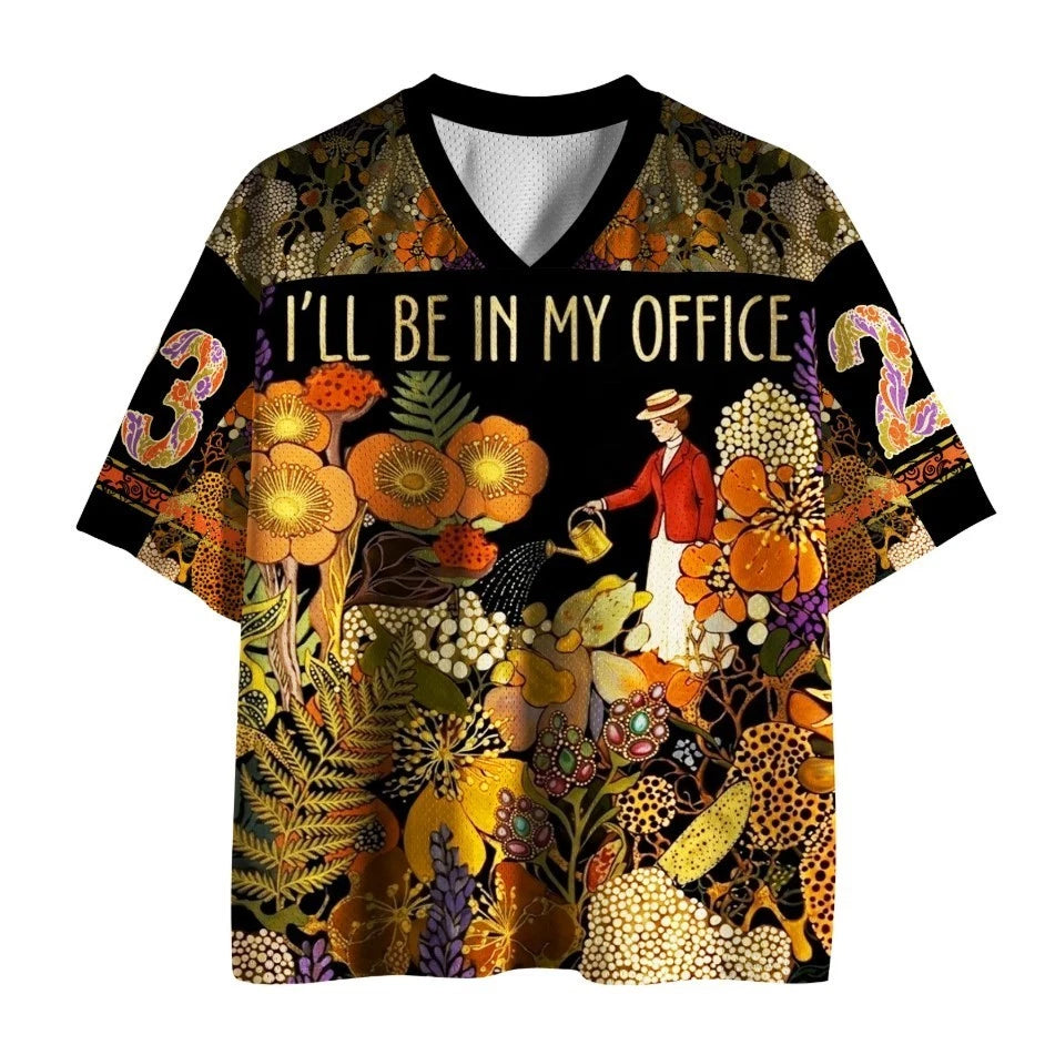 "I'll Be In My Office"Garden Mesh Jersey