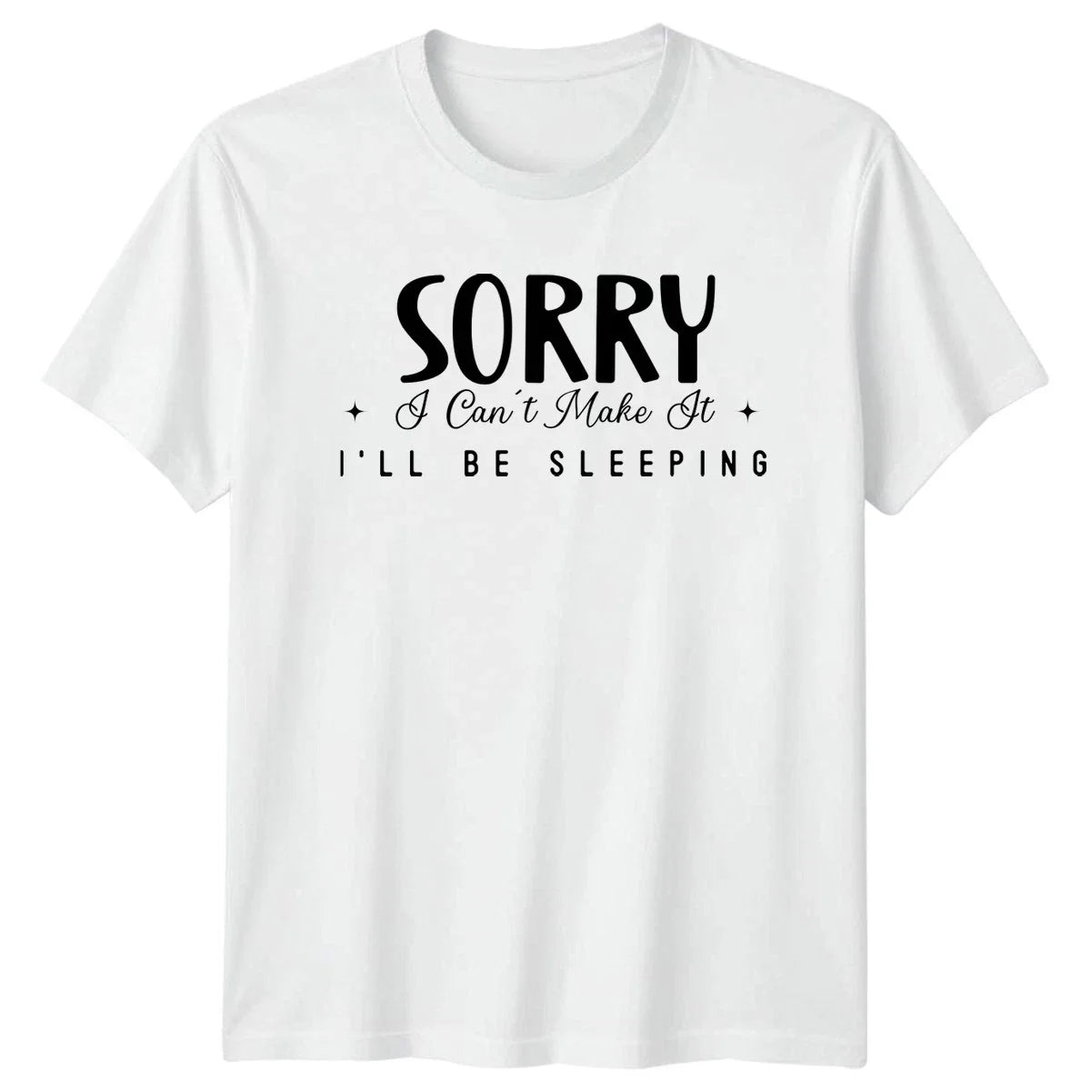Sorry I Cant Make It T-Shirt Sleep Humor Introvert Birthday Gift For Him
