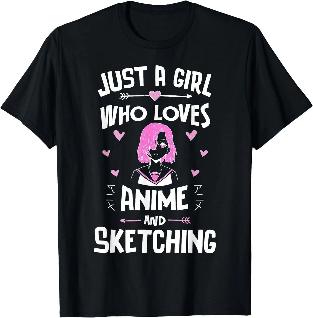 Just A Girl Who Loves Anime and Sketching Kawaii Clothes T-Shirt