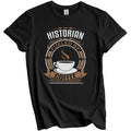 Historian Fueled By Coffee Funny Graphic T-Shirt