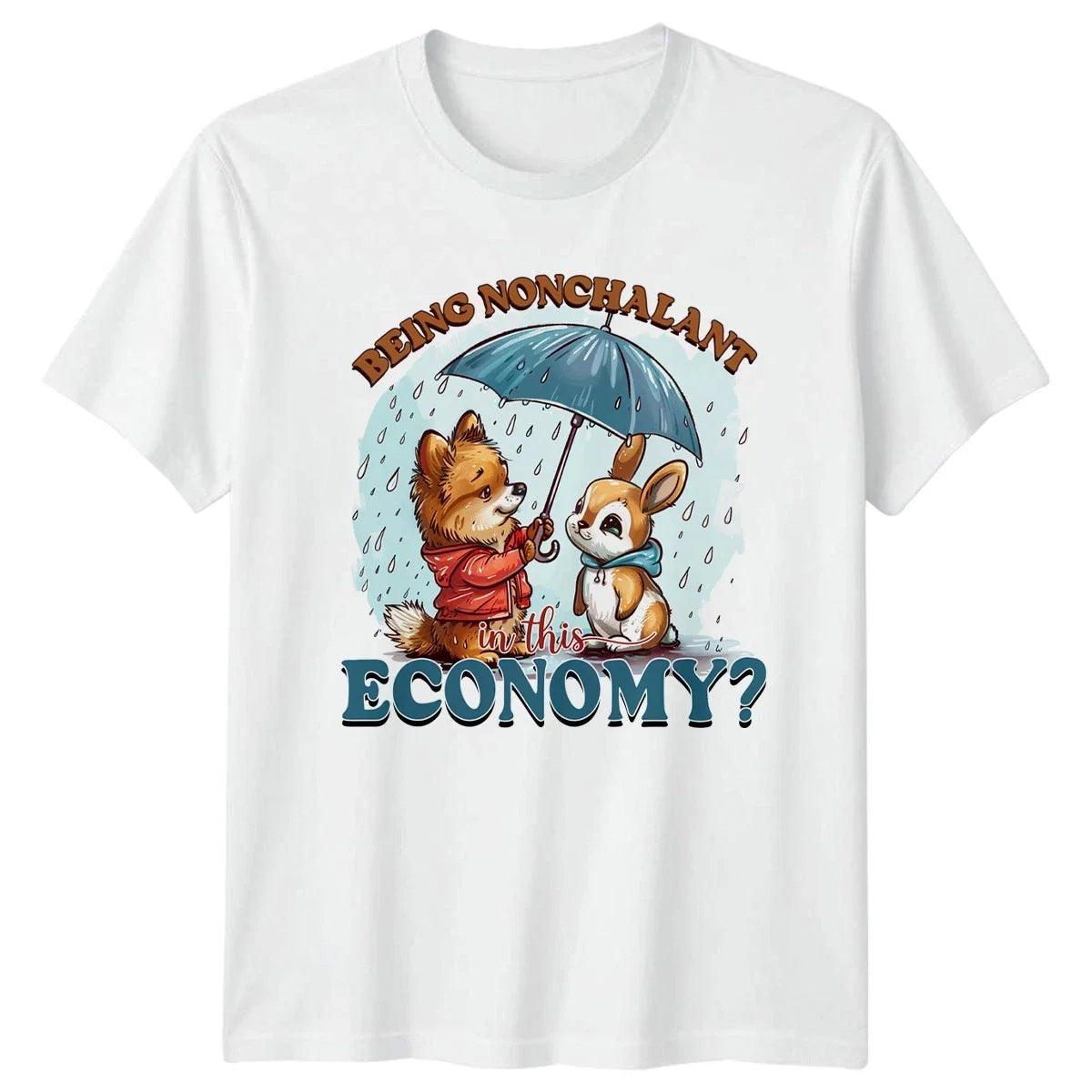Being Nonchalant In This Economy Funny Animal T-Shirt Novelty Apparel Gift