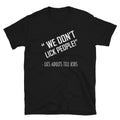 WE DON'T LICK PEOPLE TEES Silly Humor Classic Fit T-Shirt
