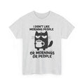 I Don't Like Morning People Or Mornings Shirt Funny Grumpy Cat Coffee Lover Gift