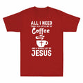 Jesus Coffee Short Novelty Is Cotton Men's Need I T-Shirt And Sleeve Today All