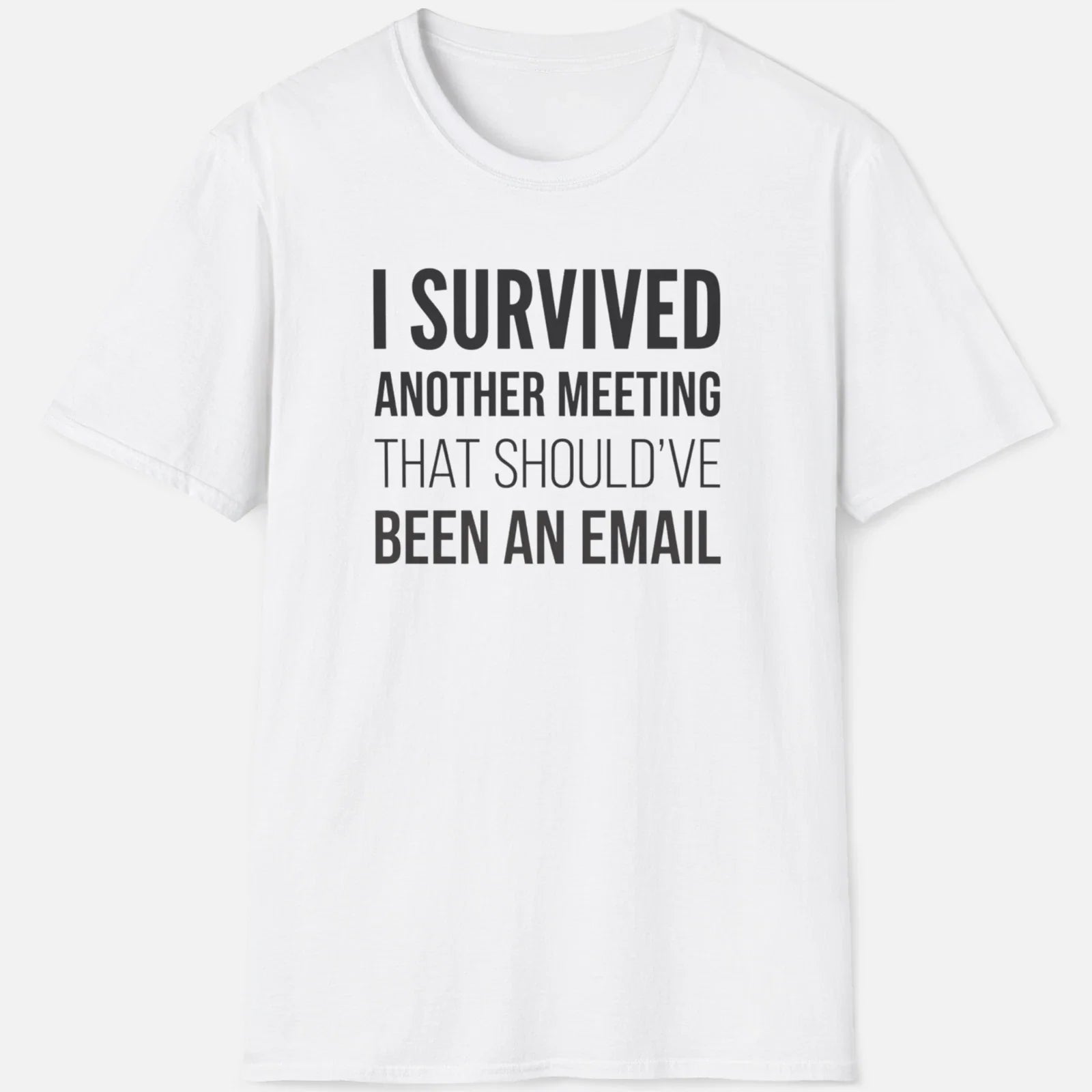Should've Been An Email Shirt – Funny Office Humor Tee