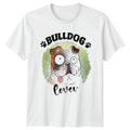 Bulldog Lover T-Shirt Bulldogs Dogs Pet Owner Gift For Him And Her
