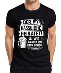 The Ugly One We Marry Him Beautiful JGA Beer Party Funny Mens T-Shirt