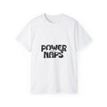 Power Naps Tee - Unisex Ultra Cotton Shirt for Sleep Lovers, Gift for Nap