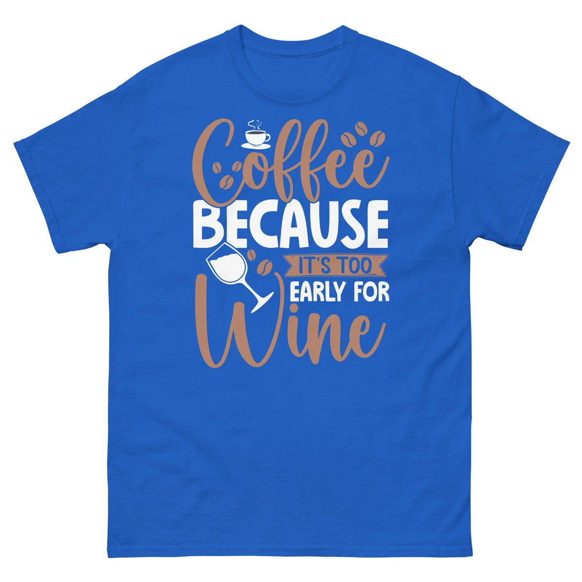 Coffee Because It’s Too Early for Wine Caffeine Barista Men's Classic Tee