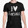 I Love Facials T Shirt Funny Novelty Gift High Quality Stylish Text