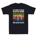 Come To The Sloth Side We Have Naps Lying Lazy Sloth Retro Vintage Men's T Shirt
