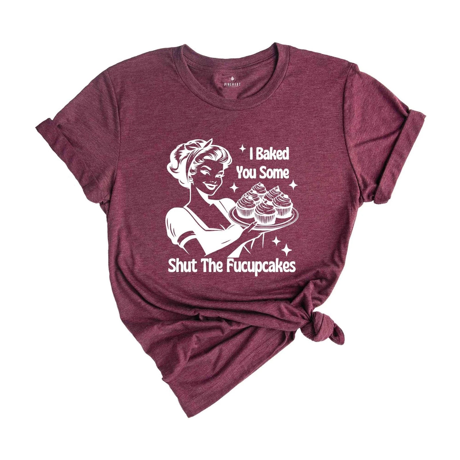 Funny Baking Shirt, I Baked You Some Shut The Fucupcakes, Baking Shirt, Shirt fo
