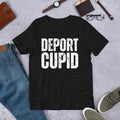 Deport Cupid Sarcastic Funny Anti Valentines Day 14 February Unisex t-shirt