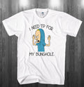 I need TP for my bunghole T-shirt Beavis & Butthead Shirts Adult Kids sizes